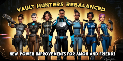 Vault Hunters Rebalanced: New Power Improvements for Amon and Friends